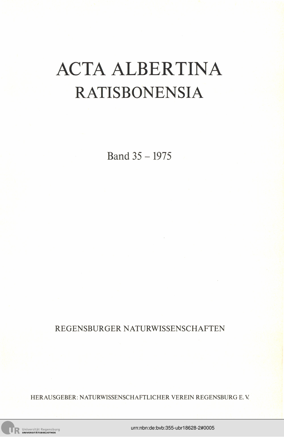 					Ansehen Bd. 35 (1975): Acta Albertina Ratisbonensia
				