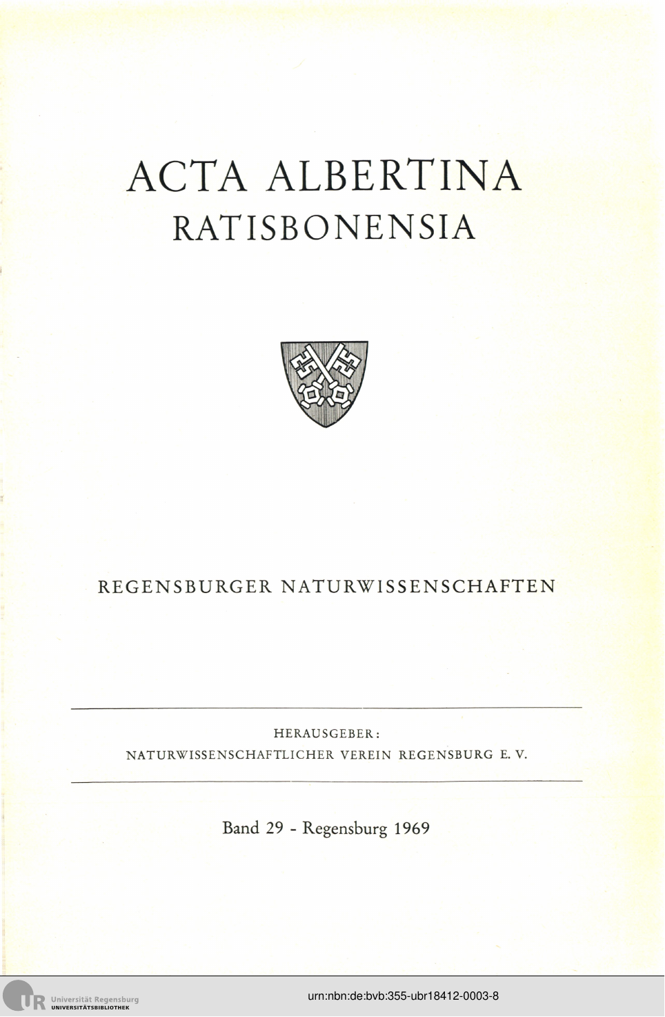					Ansehen Bd. 29 (1969): Acta Albertina Ratisbonensia
				