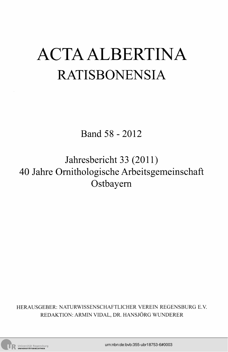 					Ansehen Bd. 58 (2012): Acta Albertina Ratisbonensia
				