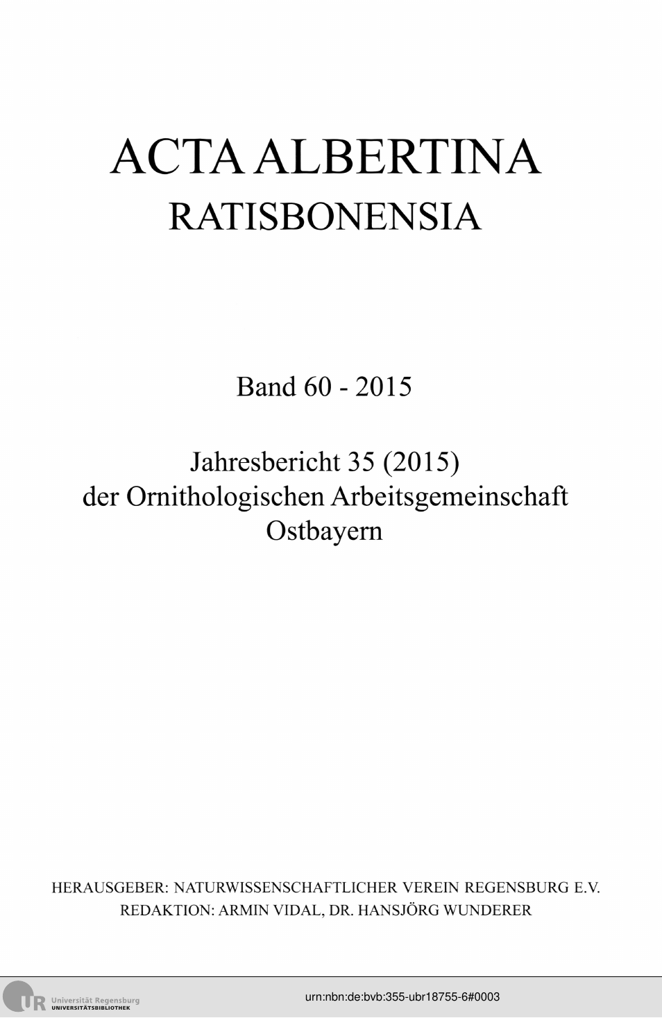 					Ansehen Bd. 60 (2015): Acta Albertina Ratisbonensia
				