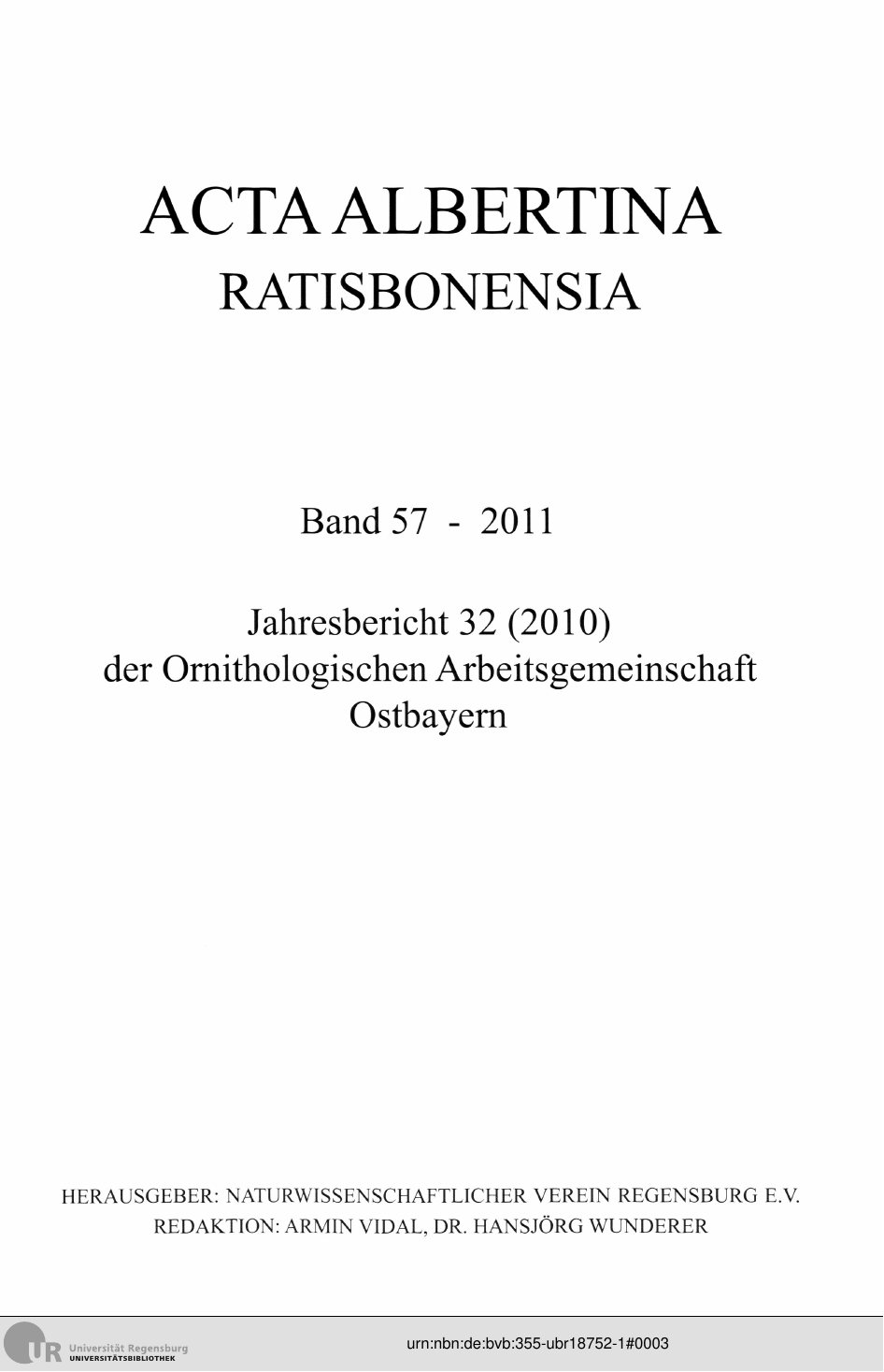 					Ansehen Bd. 57 (2011): Acta Albertina Ratisbonensia
				