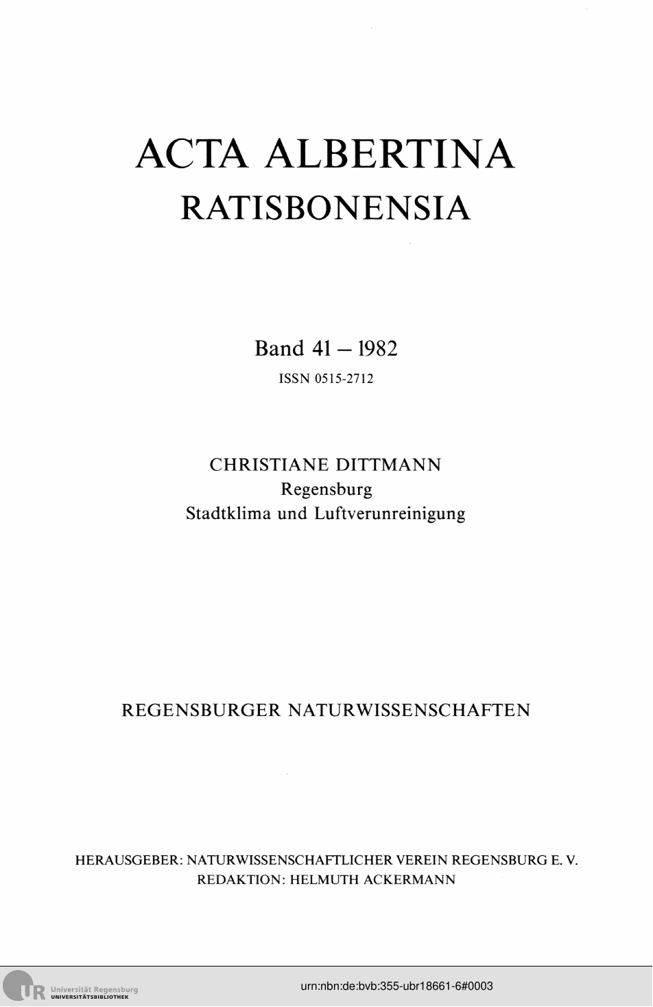					Ansehen Bd. 41 (1982): Acta Albertina Ratisbonensia
				