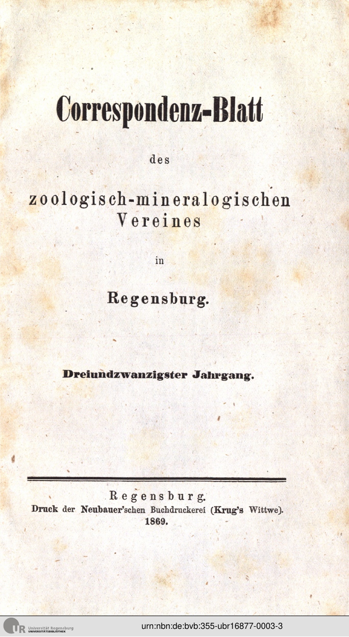 					Ansehen Bd. 23 (1869): Correspondenz-Blatt des zoologisch-mineralogischen Vereines in Regensburg
				