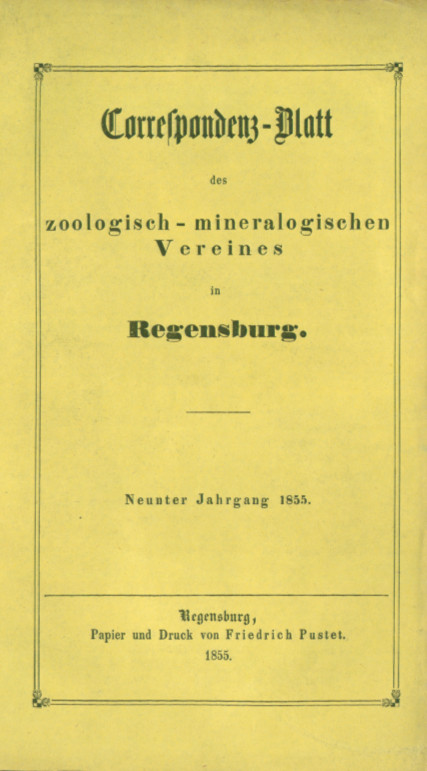 					Ansehen Bd. 9 (1855): Correspondenz-Blatt des zoologisch-mineralogischen Vereines in Regensburg
				