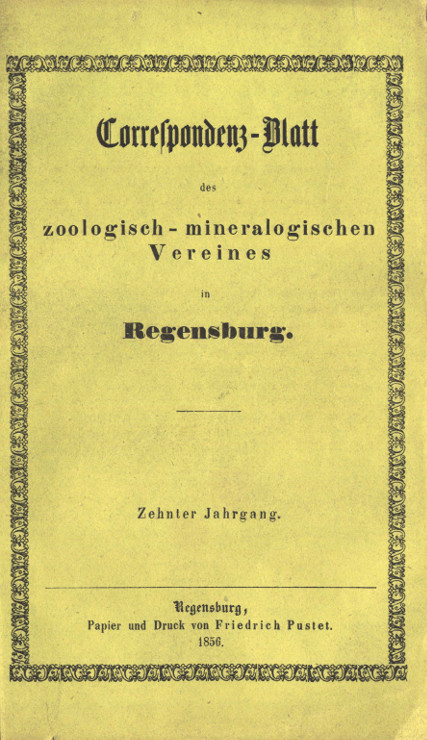 					Ansehen Bd. 10 (1856): Correspondenz-Blatt des zoologisch-mineralogischen Vereines in Regensburg
				