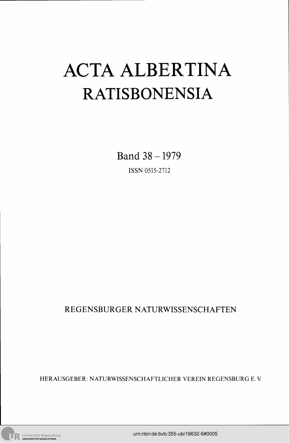 					Ansehen Bd. 38 (1979): Acta Albertina Ratisbonensia
				