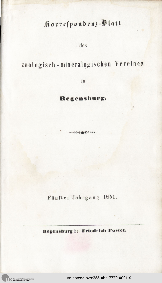 					Ansehen Bd. 5 (1851): Correspondenz-Blatt des zoologisch-mineralogischen Vereines in Regensburg
				