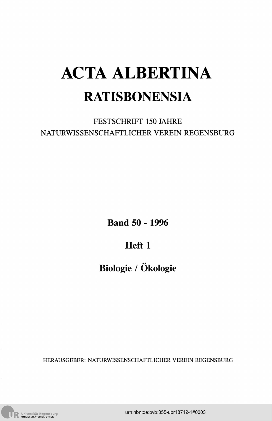 					Ansehen Bd. 50 Nr. 1 (1996): Acta Albertina Ratisbonensia
				
